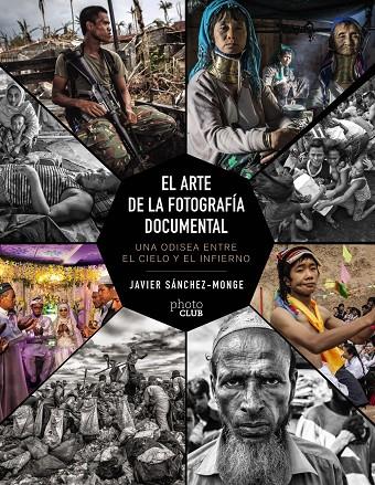 EL ARTE DE LA FOTOGRAFÍA DOCUMENTAL | 9788441542815 | SÁNCHEZ-MONGE ESCARDÓ, JAVIER