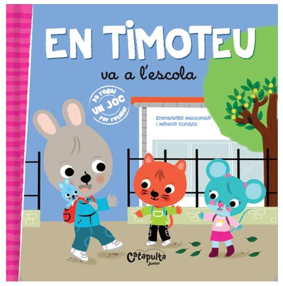 EN TIMOTEO VA A L'ESCOLA - CAT | 9789876378536 | LOS EDITORES DE CATAPULTA