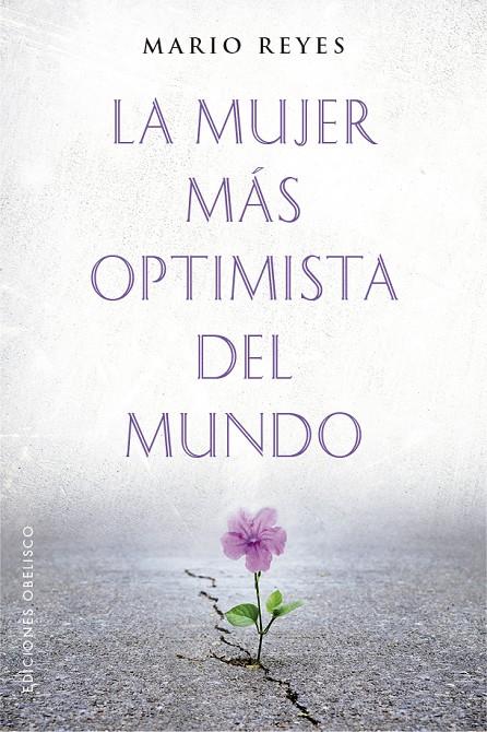 LA MUJER MÁS OPTIMISTA DEL MUNDO | 9788491116912 | REYES ESCUDERO, MARIO LUIS