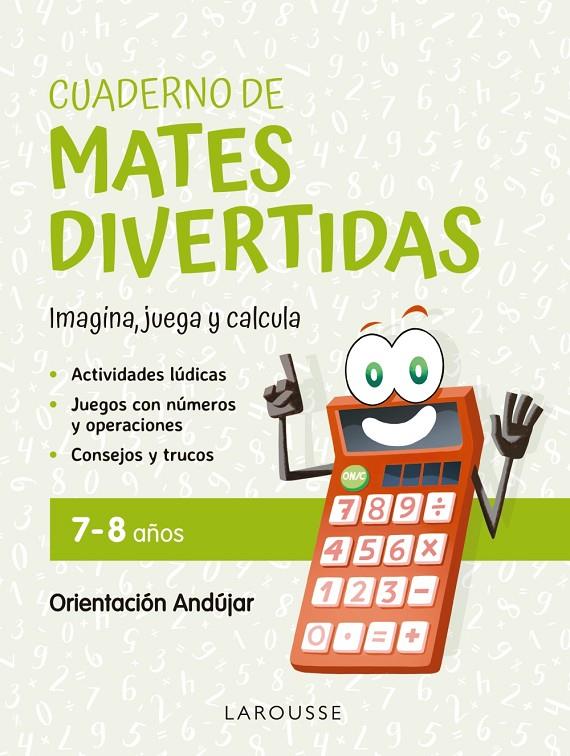 CUADERNO DE MATES DIVERTIDAS 7-8 AÑOS | 9788419436894 | CIUDAD REAL, GINÉS / TORAL, ANTONIA