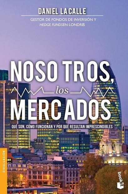 NOSOTROS, LOS MERCADOS | 9788423419029 | DANIEL LACALLE FERNANDEZ