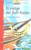 VIATGE DEL DOFI RIALLER, EL | 9788476294239 | VALLVERDU, JOSEP