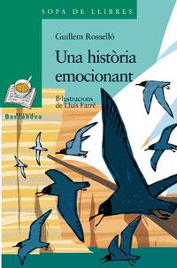 UNA HISTÒRIA EMOCIONANT | 9788448918842 | ROSSELLO BUJOSA, GUILLEM