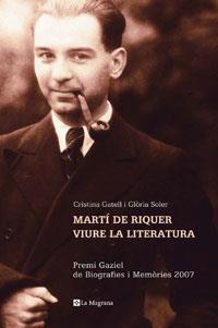 MARTI DE RIQUER. VIURE LA LITERATURA (MAGRANA 125) | 9788498671346 | GATELL, CRISTINA / SOLER, GLORIA