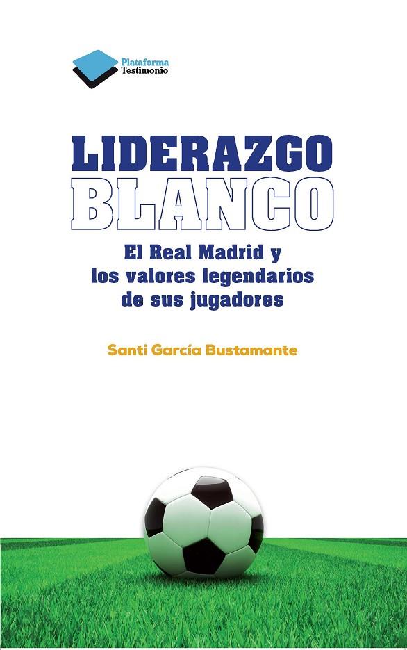 LIDERAZGO BLANCO | 9788415880646 | GARCÍA BUSTAMANTE, SANTI