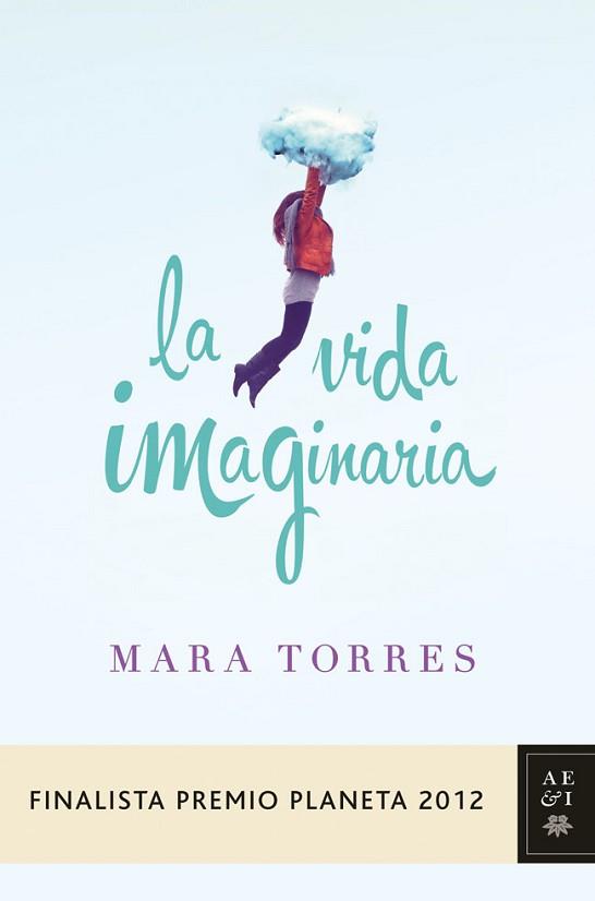 VIDA IMAGINARIA (FINALISTA PREMIO PLANETA 2012) | 9788408031420 | MARA TORRES