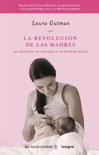 REVOLUCION DE LAS MADRES, LA | 9788498674262 | GUTMAN, LAURA