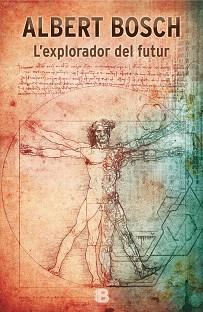 L'EXPLORADOR DEL FUTUR | 9788466657631 | BOSCH, ALBERT