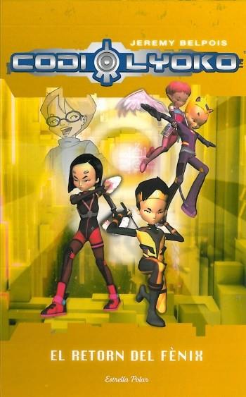 CODI LYOKO. EL RETORN DEL FÈNIX | 9788499322445 | BELPOIS, JEREMY