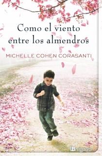 COMO EL VIENTO ENTRE LOS ALMENDROS | 9788402421401 | COHEN CORASANTI, MICHELLE