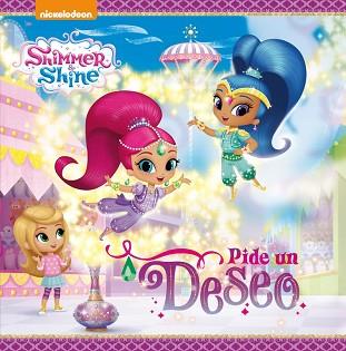 ¡PIDE UN DESEO! (SHIMMER &amp; SHINE. PRIMERAS LECTURAS) | 9788448847548 | NICKELODEON