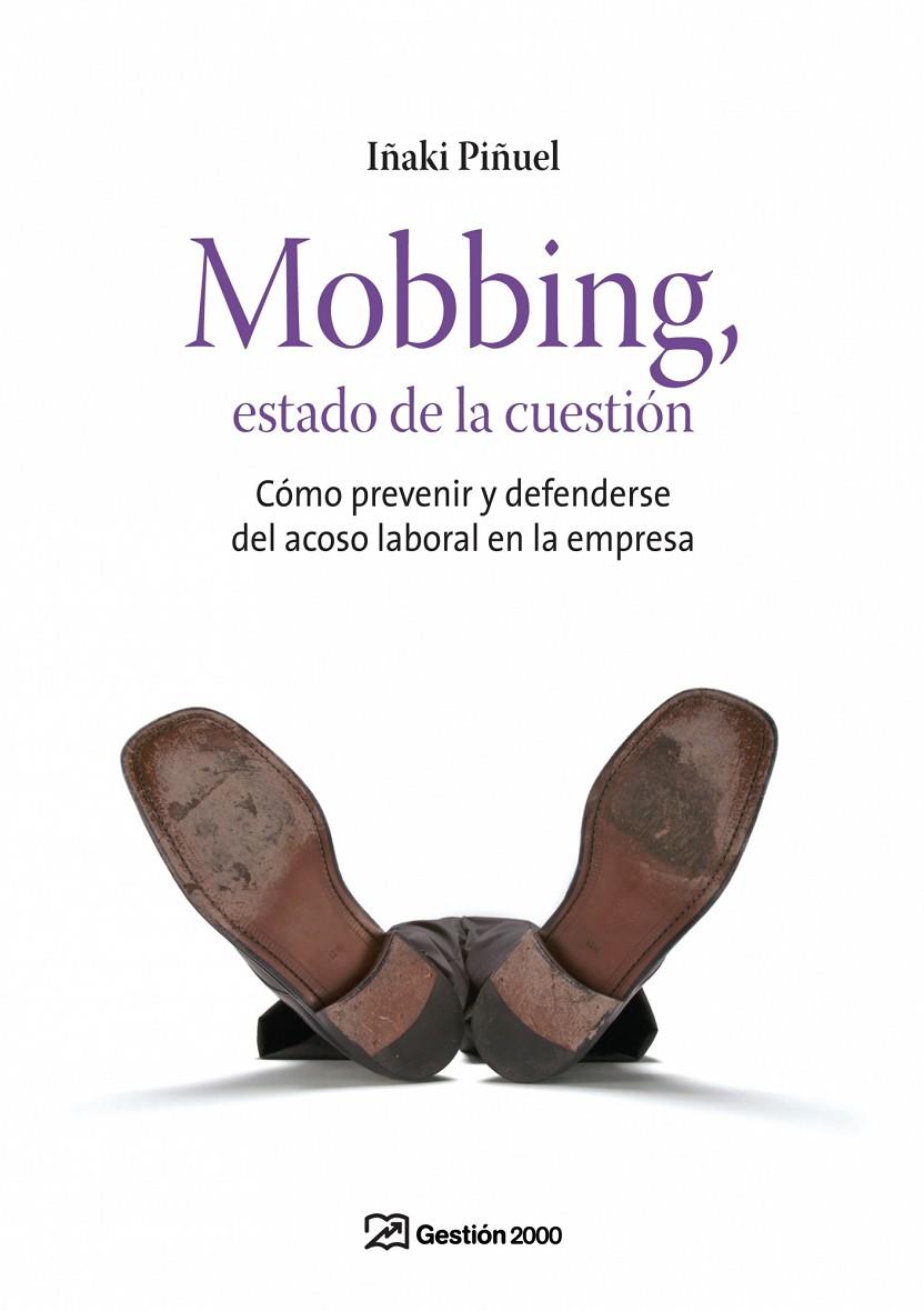 MOBBING, ESTADO DE LA CUESTION | 9788496612921 | PIÑUEL, IÑAKI