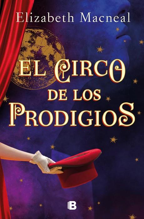 EL CIRCO DE LOS PRODIGIOS | 9788466670388 | MACNEAL, ELIZABETH