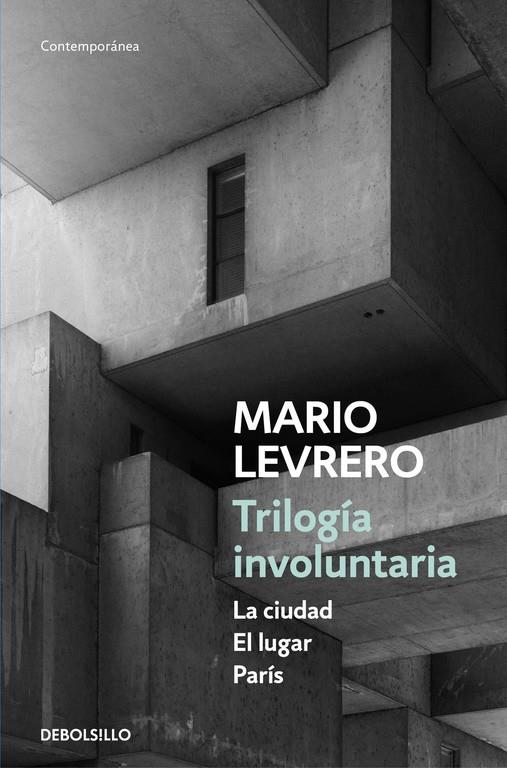 TRILOGÍA INVOLUNTARIA (LA CIUDAD | EL LUGAR | PARÍS) | 9788466336697 | LEVRERO, MARIO