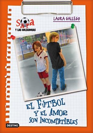 SARA Y LAS GOLEADORAS 4.EL AMOR Y EL FUTBOL SON... | 9788408091424 | LAURA GALLEGO