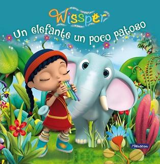 UN ELEFANTE UN POCO PATOSO (WISSPER) | 9788448849771 | VARIOS AUTORES