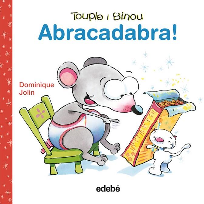 (CAT).ABRACADABRA!.(TOUPIE I BINOU) | 9788423698363 | DOMINIQUE, JOLIN