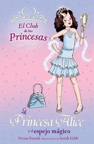 PRINCESA ALICE Y EL ESPEJO MÁGICO | 9788466752374 | FRENCH, VIVIAN