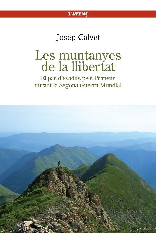 MUNTANYES DE LA LLIBERTAT. EL PAS D'EVADITS PELS PIRINEU | 9788488839275 | CALVET, JOSEP