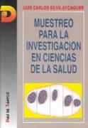 MUESTREO PARA LA INVESTIGACION EN CIENCIAS SALUD | 9788479780982 | SILVA AYçAGUER, LUIS CARLOS