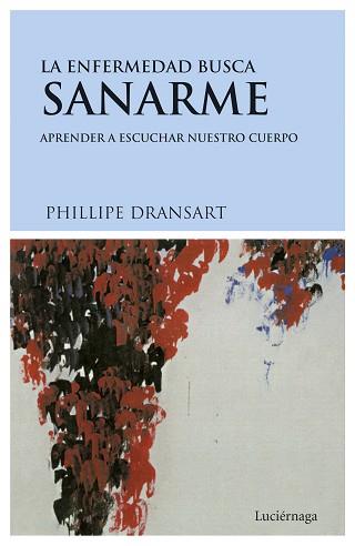 ENFERMEDAD BUSCA SANARME, LA | 9788489957565 | DRANSART, PHILIPPE