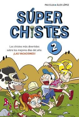 SÚPERCHISTES 2. LOS CHISTES MÁS DIVERTIDOS SOBRE LOS MEJORES | 9788415580676 | LOPEZ LOPEZ,ALEX/CLUA SARRO,PAU