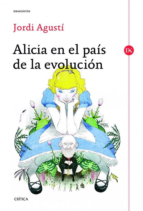 ALICIA EN EL PAÍS DE LA EVOLUCIÓN | 9788498926255 | AGUSTÍ, JORDI