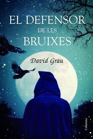 EL DEFENSOR DE LES BRUIXES | 9788466421966 | DAVID GRAU ABADAL