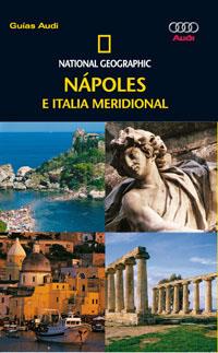 NÁPOLES E ITALIA MERIDIONAL -- GUÍAS AUDI NATIONAL GEOGRAPHI | 9788482983929 | *