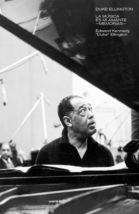 DUKE ELLINGTON: LA MUSICA ES MI AMANTE | 9788418404566 | ELLINGTON, DUKE