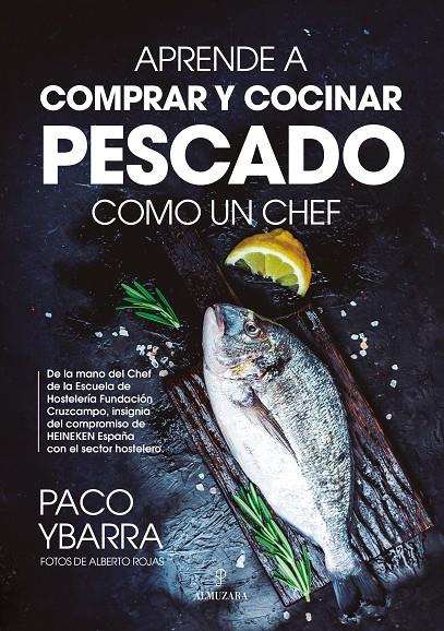 APRENDE A COMPRAR Y COCINAR PESCADO COMO UN CHEF | 9788418952661 | PACO YBARRA