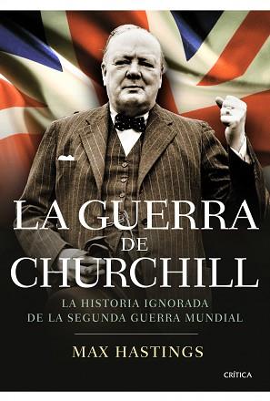 GUERRA DE CHURCHILL | 9788498923254 | MAX HASTINGS