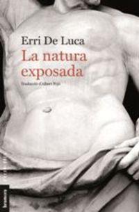 LA NATURA EXPOSADA | 9788490264782 | DE LUCA, ERRI