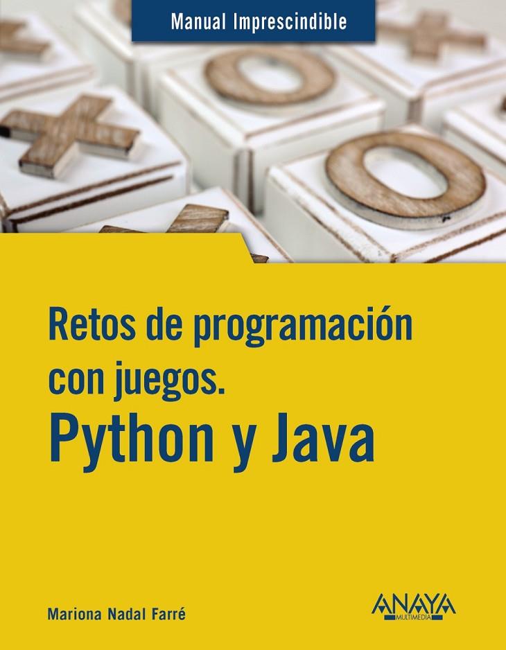 RETOS DE PROGRAMACIÓN CON JUEGOS. PYTHON Y JAVA | 9788441549005 | NADAL, MARIONA