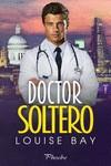 DOCTOR SOLTERO | 9788410070462 | BAY, LOUISE