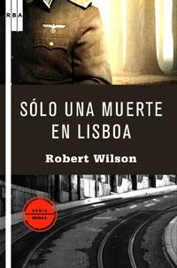 SOLO UNA MUERTE EN LISBOA | 9788498675566 | WILSON, ROBERT