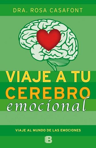 VIAJE A TU CEREBRO EMOCIONAL | 9788466654784 | DRA. ROSA CASAFONT