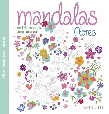 MANDALAS. FLORES | 9788416368938 | LAROUSSE EDITORIAL