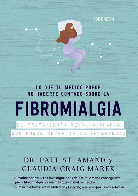 LO QUE TU MÉDICO PUEDE NO HABERTE CONTADO SOBRE LA FIBROMIALGIA | 9788441542624 | ST. ARMAND, PAUL/CRAIG MAREK, CLAUDIA