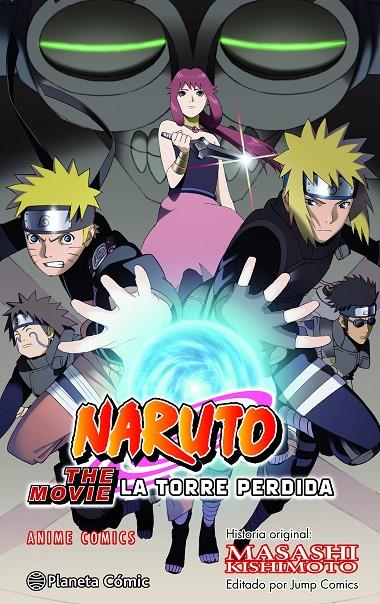 NARUTO ANIME COMIC LA TORRE PERDIDA | 9788411612388 | KISHIMOTO, MASASHI