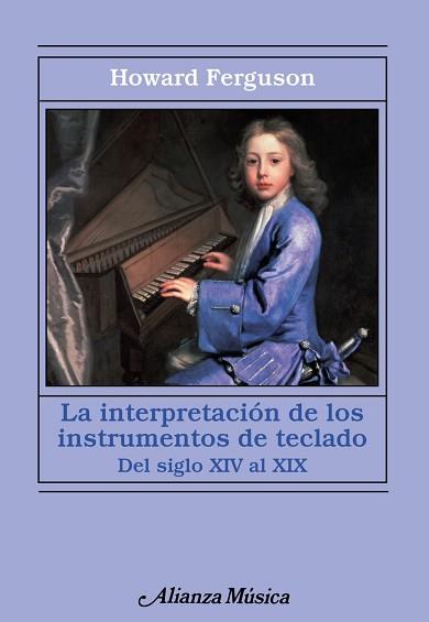 INTERPRETACIÓN DE LOS INSTRUMENTOS DE TECLADO | 9788420673950 | FERGUSON, HOWARD