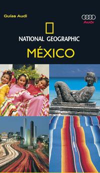 MEXICO (GUIAS AUDI NATIONAL GEOGRAPHIC 2008) | 9788482984087