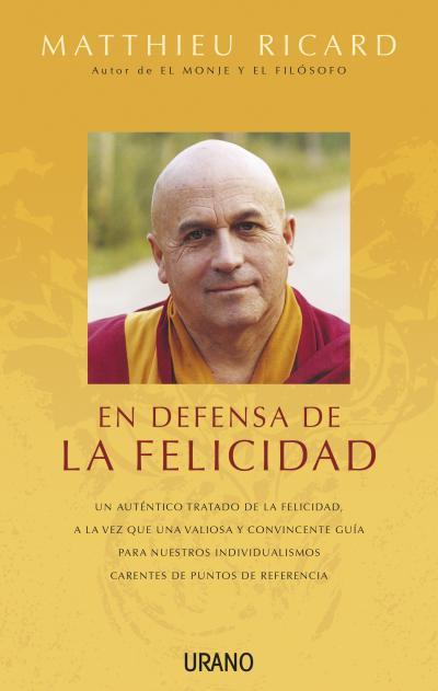 EN DEFENSA DE LA FELICIDAD | 9788479537845 | MATTHIEU, RICARD