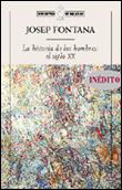 HISTORIA DE LOS HOMBRES: EL SIGLO XX | 9788484323297 | JOSEP FONTANA