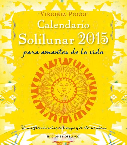 CALENDARIO 2015 SOLILUNAR | 9788415968856 | VIRGINIA CELIA POGGI TORRES