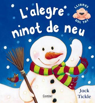 ALEGRE NINOT DE NEU,L'  -LLIBRES DEL TAT- | 9788498250510 | TICKLE,JACK