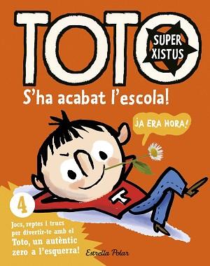 TOTO SUPERXISTUS. S'HA ACABAT L'ESCOLA! | 9788416522309 | SERGE BLOCH