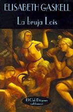 BRUJA LOIS, LA | 9788477021506 | GASKELL, ELISABETH