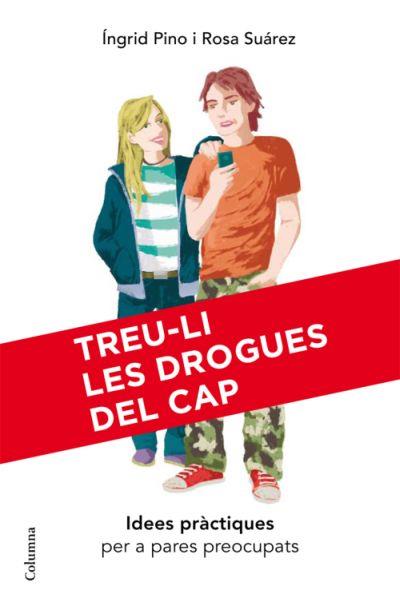 TREU-LI LES DROGUES DEL CAP | 9788466409407 | PINO INGRID