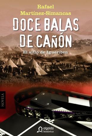 DOCE BALAS DE CAÑÓN | 9788498776386 | MARTÍNEZ-SIMANCAS SÁNCHEZ, RAFAEL